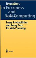 Fuzzy Probabilities and Fuzzy Sets for Web Planning