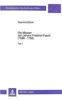Die Messen Von Johann Friedrich Fasch (1688 - 1758)