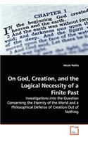 On God, Creation, and the Logical Necessity of a Finite Past
