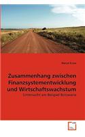 Zusammenhang zwischen Finanzsystementwicklung und Wirtschaftswachstum