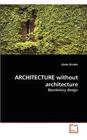 ARCHITECTURE without architecture