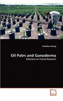 Oil Palm and Ganoderma