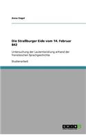 Die Straßburger Eide vom 14. Februar 842: Untersuchung der Lautentwicklung anhand der französischen Sprachgeschichte(German)