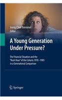 Young Generation Under Pressure?