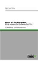 Messen mit dem Messschieber (Unterweisung Kfz-Mechatroniker / -in)
