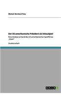 Der Us-Amerikanische Prasident ALS Schauspiel