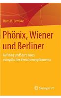 Phönix, Wiener und Berliner