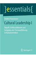 Cultural Leadership I: Begriff, Einflussfaktoren Und Aufgaben Der Personalführung in Kulturbetrieben