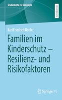 Familien Im Kinderschutz - Resilienz- Und Risikofaktoren