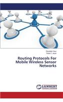 Routing Protocols For Mobile Wireless Sensor Networks