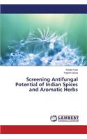 Screening Antifungal Potential of Indian Spices and Aromatic Herbs