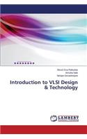 Introduction to VLSI Design & Technology