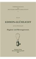 Das Edison-Glühlicht und seine Bedeutung für Hygiene und Rettungswesen: (German)