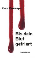 Bis dein Blut gefriert: (German)