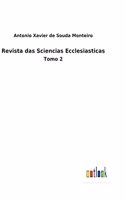 Revista das Sciencias Ecclesiasticas: Tomo 2