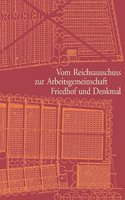 Vom Reichsausschuss Zur Arbeitsgemeinschaft Friedhof Und Denkmal