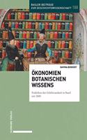 Okonomien Botanischen Wissens: Praktiken Der Gelehrsamkeit in Basel Um 1600(188 Basler Beitrage Zur Geschichtswissenschaft)