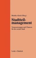 Stadtteilmanagement: Voraussetzungen Und Chancen Fur Die Soziale Stadt