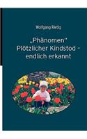 "Phänomen" Plötzlicher Kindstod - endlich erkannt