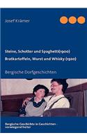 Steine, Schotter und Spaghetti (um 1900) / Bratkartoffeln, Wurst und Whisky (1920)