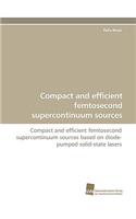 Compact and Efficient Femtosecond Supercontinuum Sources