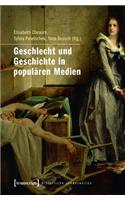 Geschlecht Und Geschichte in Populären Medien