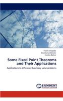 Some Fixed Point Theorems and Their Applications