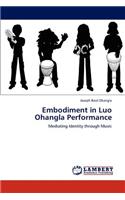 Embodiment in Luo Ohangla Performance