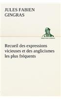 Recueil des expressions vicieuses et des anglicismes les plus fréquents