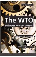 WTO and other non-tax treaties: Aspects of Taxation