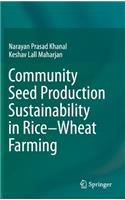 Community Seed Production Sustainability in Rice-Wheat Farming