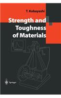 Strength and Toughness of Materials