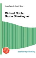 Michael Noble, Baron Glenkinglas: (English)
