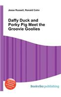 Daffy Duck and Porky Pig Meet the Groovie Goolies