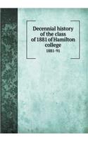Decennial History of the Class of 1881 of Hamilton College 1881-91