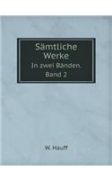 Sämtliche Werke In zwei Bänden. Band 2