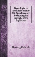 Etymologisch-Identische Wörter Mit Verschiedener Bedeutung Im Deutschen Und Englischen: (Language Learning Books)