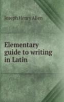 Elementary guide to writing in Latin