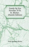 Gamle Og Nye Noveller Af St. St. Blicher . (Danish Edition)