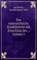 Das Osterreichische Handelsrecht Mit Einschluss Des Genossenschaftsrechtes, Volume 1 (German Edition)