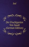 Der Fruchtgarten Von Saadi (German Edition)