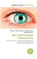 Blue Field Entoptic Phenomenon