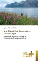 Sept Étapes Pour Conserver Le Terrain Gagne