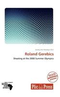 Roland Gerebics