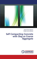 Self Compacting Concrete with Slag as Coarse Aggregate