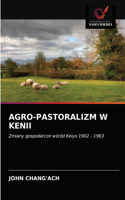 Agro-Pastoralizm W Kenii