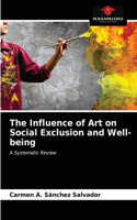 Influence of Art on Social Exclusion and Well-being