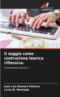 saggio come costruzione teorica riflessiva.