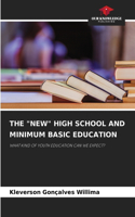 The "New" High School and Minimum Basic Education
