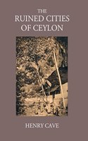 Ruined Cities of Ceylon